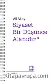 Siyaset Bir Düşünme Alanıdır