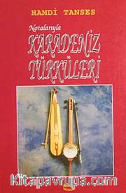 Notalarıyla Karadeniz Türküleri