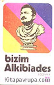 Bizim Alkibiades/ Ecevit