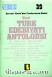 Yeni Türk Edebiyatı Antolojisi/ Servet-i Fünun'dan Cumhuriyete Kadar