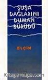 Şuşa Dağlarını Duman Bürüdü