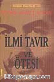 İlmi Tavır ve Ötesi