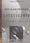 Diyalektiğimiz ve Estetiğimiz