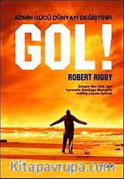 Gol! <br /> Azmin Gücü Dünyayı Değiştirir