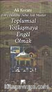 Toplumsal Yozlaşmaya Engel Olmak