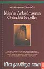 İslam'ın Anlaşılmasının Önündeki Engeller