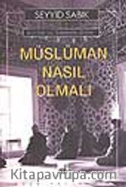 Müslüman Nasıl Olmalı