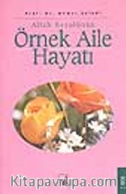 Allah Resulünün Örnek Aile Hayatı