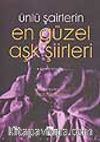 Ünlü Şairlerin En Güzel Aşk Şiirleri/Birinci Kitap