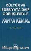 Kültür ve Edebiyata Dair Görüşleriyle Yahya Kemal