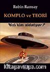 Komplo ve Teori & Bizi Kim Aldatıyor