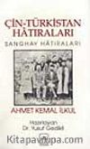 Çin Türkistan Hatıraları