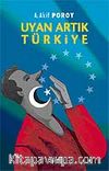 Uyan Artık Türkiye