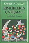 Ümmet ya da Ulus Kimliklerin Çatışması