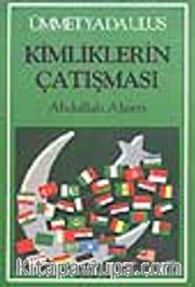 Ümmet ya da Ulus Kimliklerin Çatışması