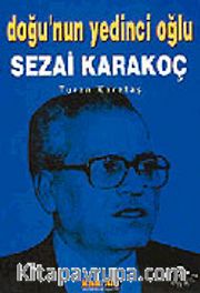 Doğu'nun Yedinci Oğlu Sezai Karakoç