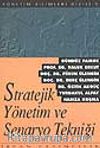 Stratejik Yönetim ve Senaryo Tekniği