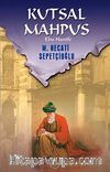 Kutsal Mahpus-Ebu Hanife / Kültür Dizisi 1