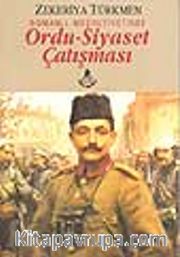 Ordu-Siyaset Çatışması/ Osmanlı Meşrutiyetinde