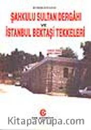 Şahkulu Sultan Dergahı ve İstanbul Bektaşi Tekkeleri