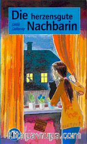 Die Herzensgute Nachbarin (Stufe-4) 1800 wörter -Almanca Okuma Kitabı