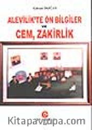 Alevilik'te Ön Bilgiler ve Cem, Zakirlik