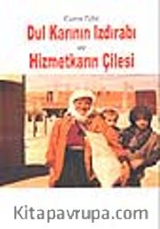 Dul Karının Izdırabı ve Hizmetkarın Çilesi