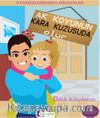 Ak Koyunun Kara Kuzusu Da Olur / Atasözlerinden Hikayeler 