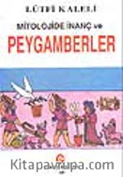 Mitolojide İnanç ve Peygamberler