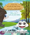 Ava Giden Avlanır / Atasözlerinden Hikayeler 