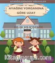 Ayağını Yorganına Göre Uzat / Atasözlerinden Hikayeler