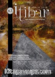 Sayı:63 Aralık 2016 İtibar Edebiyat ve Fikriyat Dergisi