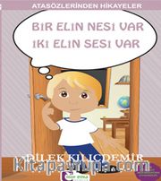 Bir Elin Nesi Var İki Elin Sesi Var / Atasözlerinden Hikayeler 