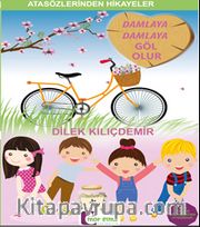 Damlaya Damlaya Göl Olur / Atasözlerinden Hikayeler 