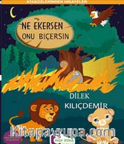 Ne Ekersen Onu Biçersin / Atasözlerinden Hikayeler