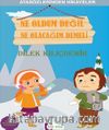 Ne Oldum Değil Ne Olacağım Demeli / Atasözlerinden Hikayeler