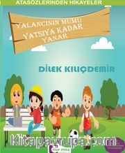 Yalancının Mumu Yatsıya Kadar Yanar / Atasözlerinden Hikayeler