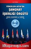 Yükselen Asya'da Şanghay İşbirliği Örgütü & Dünü Bugünü ve Yarını
