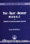 Yap İşlet Devret Modeli ve Türkiye Uygulamalarının Analizi