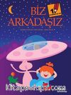 Biz Arkadaşız / Öyküsünü Sen Yaz 1