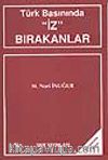 Türk Basınında 'İz' Bırakanlar
