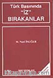 Türk Basınında 'İz' Bırakanlar