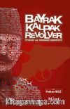 Bayrak Kalpak Revolver & İttihat ve Terakki Cemiyeti