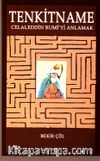 Tenkitname & Celaleddin Rumi'yi Anlamak