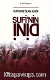 Sufi'nin Dini & Kur'ansız İslam Algısı