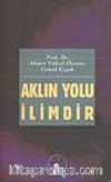 Aklın Yolu İlimdir
