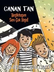 Beşiktaşım Sen Çok Yaşa!