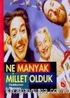 Ne Manyak Millet Olduk