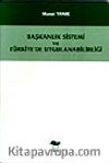 Başkanlık Sistemi ve Türkiye'de Uygulanabilirliği
