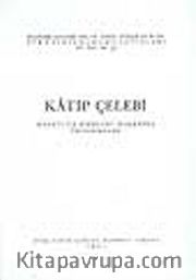 Katip Çelebi (Hayatı ve Eserleri Hakkında İncelemeler)